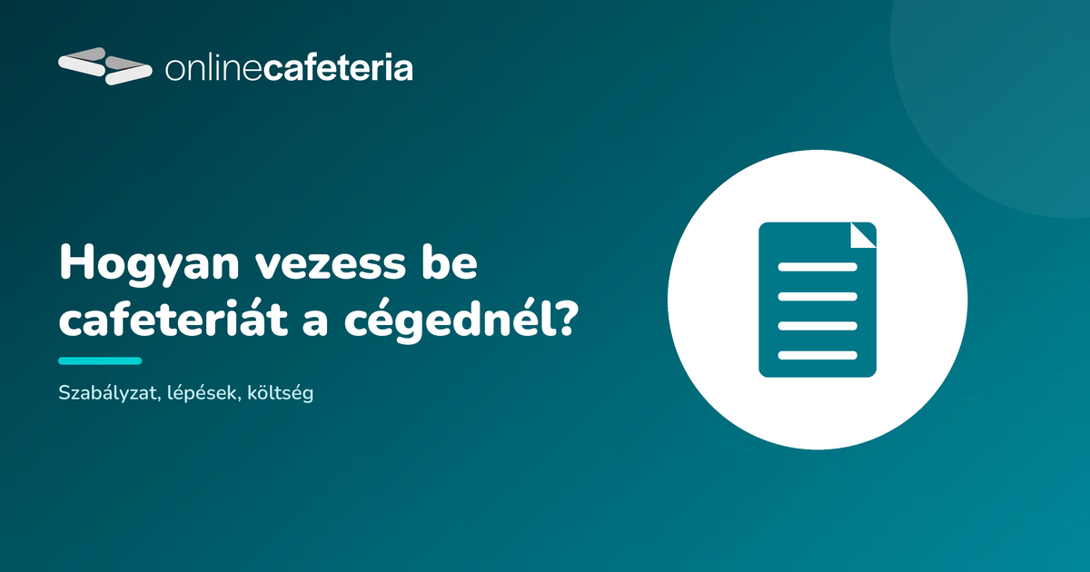 Hogyan vezess be cafeteriát a cégednél? Szabályzat, lépések, költség