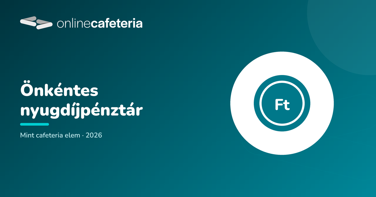 Önkéntes nyugdíjpénztár mint cafeteria elem 2026: hogyan adózik?